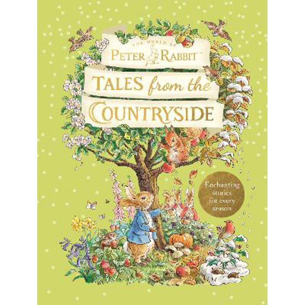 Peter Rabbit: Tales from the Countryside: A collection of nature stories (Hardback) - Beatrix Potter